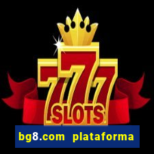 bg8.com plataforma paga mesmo